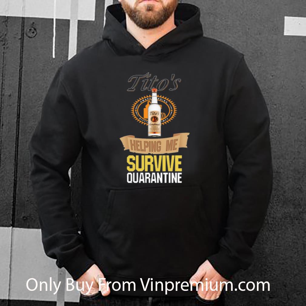 d6a832b2 hot tito s vodka helping me survive quarantine covid 19 shirt 4 - Hot Tito’s Vodka Helping Me Survive Quarantine Covid-19 shirt