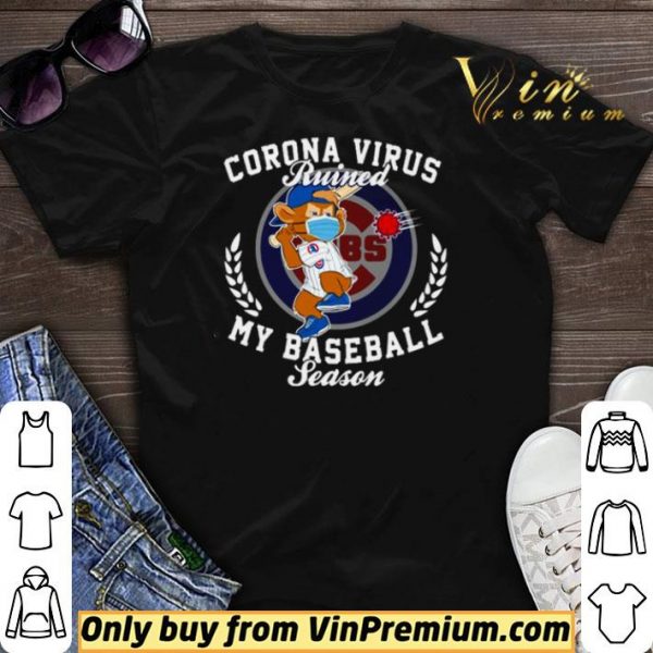 Chicago Cubs Corona Virus ruined my baseball season shirt sweater