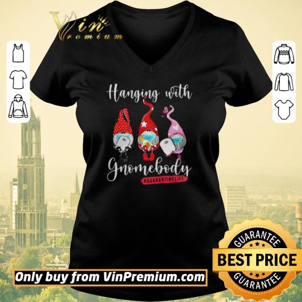 Hot Covid 19 Toilet Paper Hanging with Gnomebody Quarantinelife shirt sweater