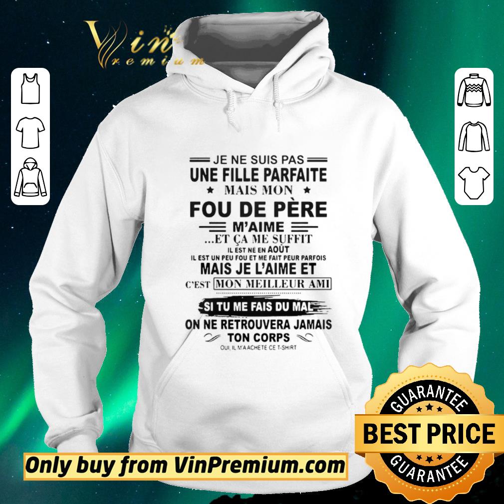de1f7f9f premium je ne suis pas une fille parfaite mais mon fou de pre shirt sweater 4 - Premium Je Ne Suis Pas Une Fille Parfaite Mais Mon Fou De Pre shirt sweater
