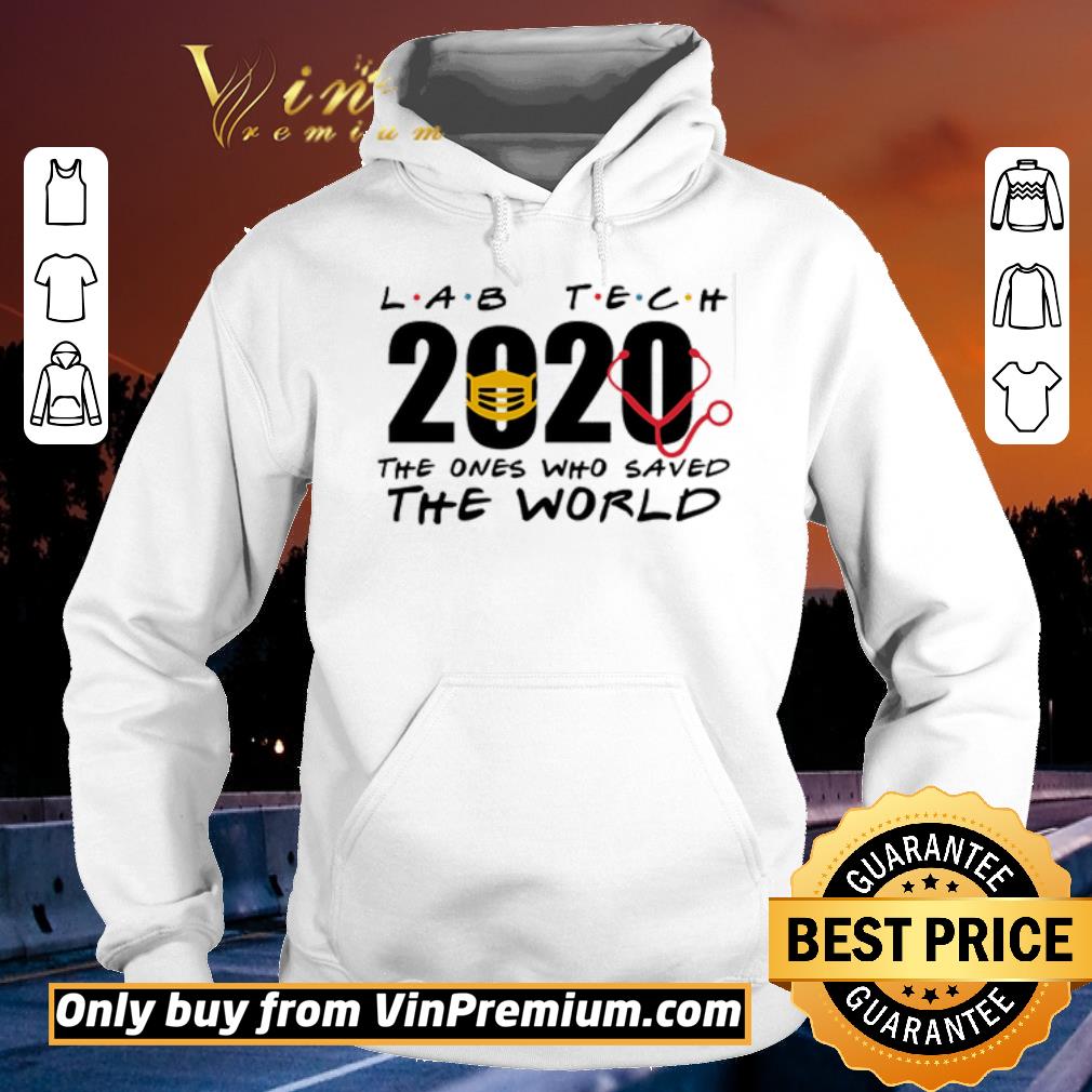 Official Lab tech 2020 the ones who saved the world shirt sweater dfd17cb8 official lab tech 2020 the ones who saved the world shirt sweater 4 - Official Lab tech 2020 the ones who saved the world shirt sweater