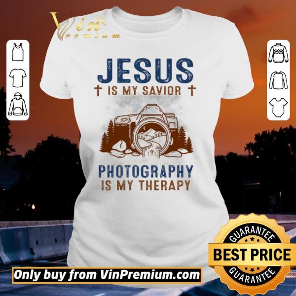 Funny Jesus Is My Savior Photography Is My Therepy shirt sweater