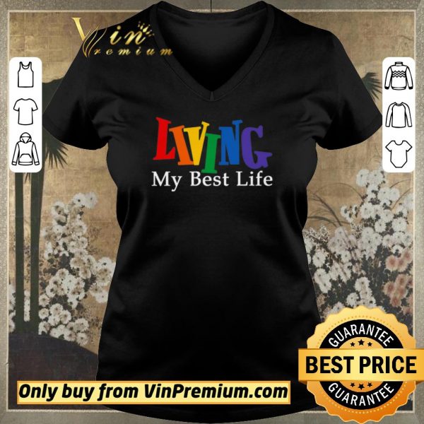 Premium Living My Best Life shirt sweater