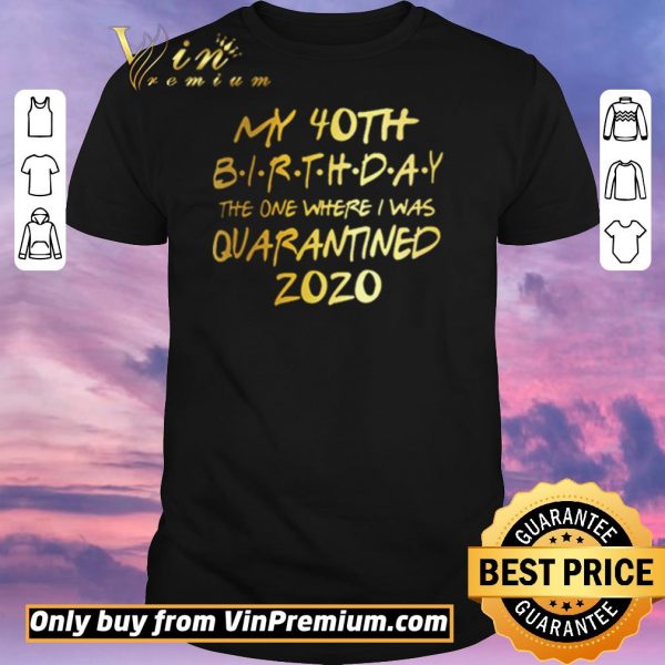 Nice Birthday quarantine, Social Distancing Birthday Gift,40th Birthday shirt sweater