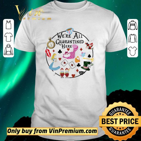 Premium Cartoon Were All Quarantined Here shirt sweater