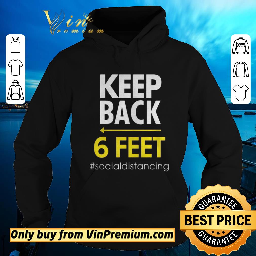 Funny Keep Back 6 Feet socialdistancing shirt sweater e823eaa3 funny keep back 6 feet socialdistancing shirt sweater 4 - Funny Keep Back 6 Feet socialdistancing shirt sweater