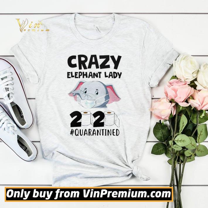 Crazy Elephant Lady 2020 Quarantined shirt sweater e878a5cd crazy elephant lady 2020 quarantined shirt sweater 4 - Crazy Elephant Lady 2020 Quarantined shirt sweater