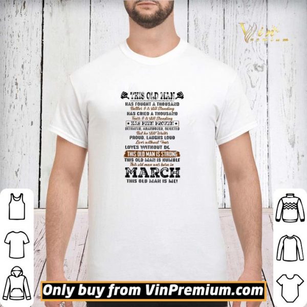 This Old Man Has Fought A Thousand Battles & Is Still Standing Has Cried shirt sweater