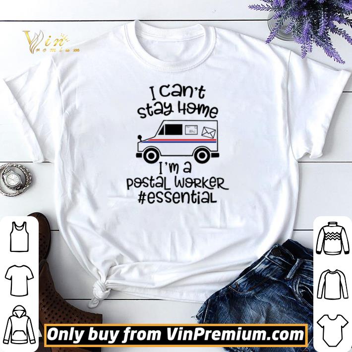 I can’t stay home I’m a Postal Worker essential shirt sweater