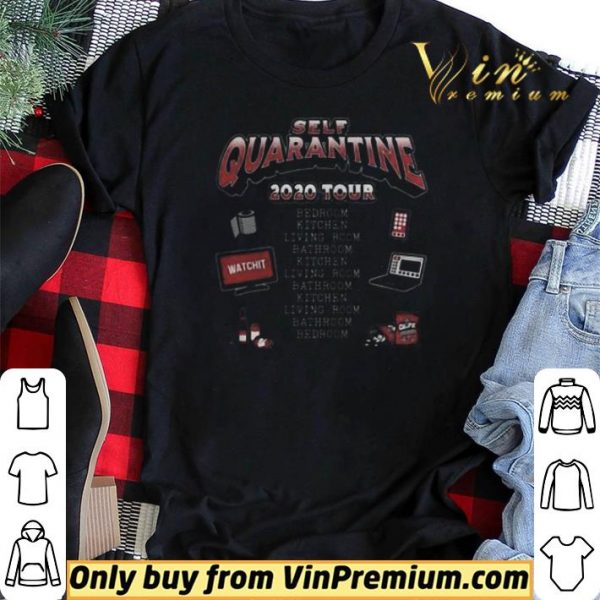 Self Quarantine 2020 Tour shirt sweater