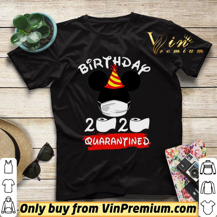 Mickey Birthday 2020 Quarantined shirt sweater ec069b0b mickey birthday 2020 quarantined shirt sweater 4 - Mickey Birthday 2020 Quarantined shirt sweater