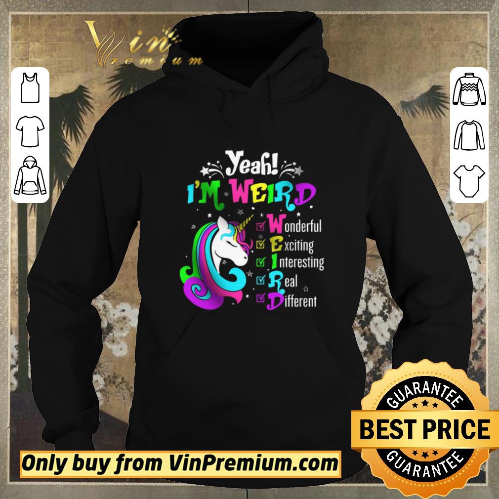 ecaa74d4 nice unicorn yeah i m weird wonderful exciting interesting real different shirt sweater 4 - Nice Unicorn Yeah I'm Weird Wonderful Exciting Interesting Real Different shirt sweater