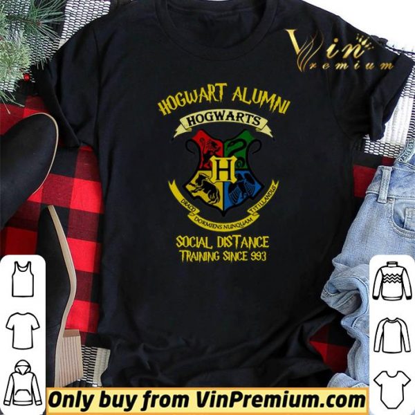 Hogwart Alumni Social Distance Training Since 993 shirt sweater