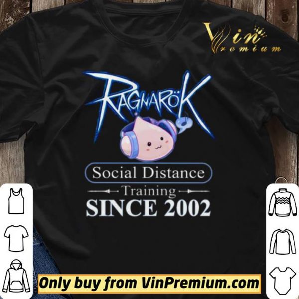 Ragnarok social distance Training since 2002 shirt sweater