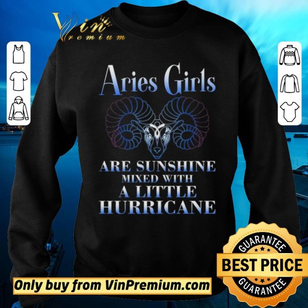 Premium Aries Girls Are Sunshine Mixed With A Little Hurricane shirt sweater