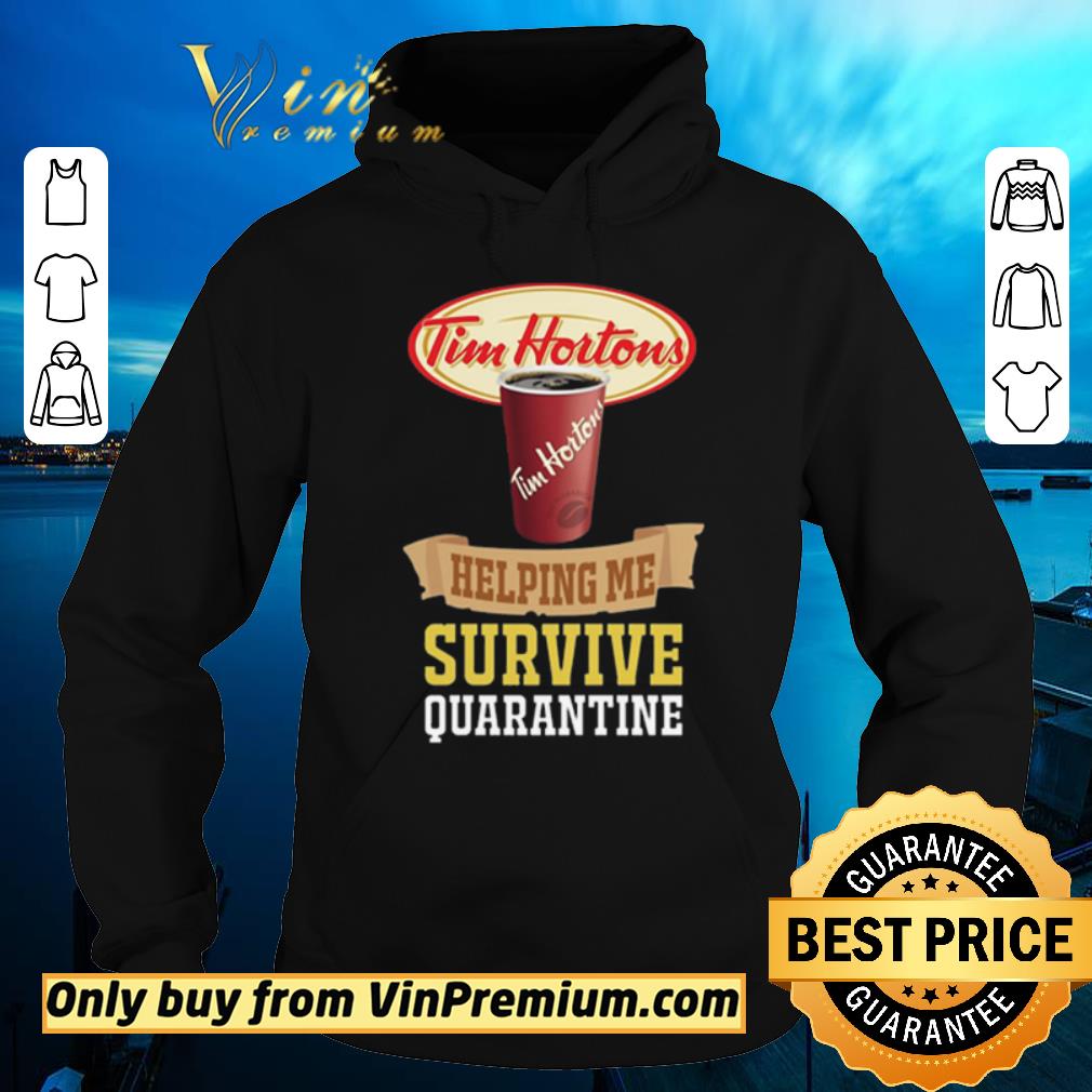 ee5b76a3 premium tim horton helping me survive quarantine for shirt sweater 4 - Premium Tim Horton helping me survive quarantine For shirt sweater