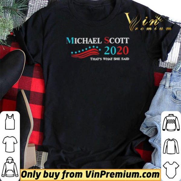Michael scott 2020 thats what she said shirt sweater