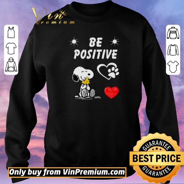 Premium Snoopy And Woodstock Be Positive Love shirt sweater