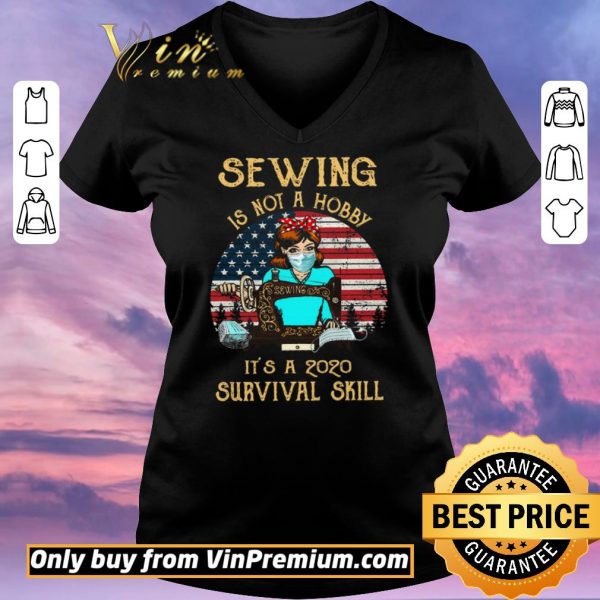 Pretty American Flag Girl Quit Mask Sewing Is Not A Hobby It's A 2020 Survival Skill shirt sweater