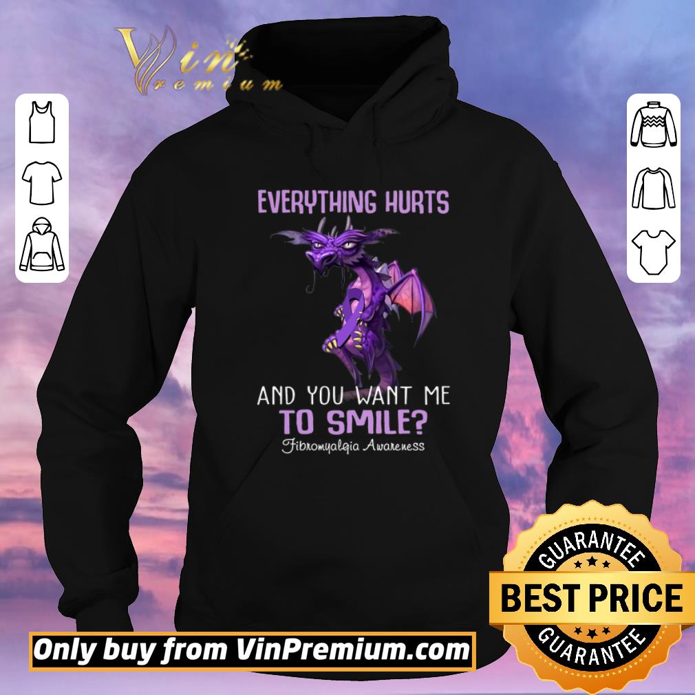 Funny Dragon Everything Hurts And You Want Me To Smile Fibromyalgia Awareness shirt sweater f29f814a funny dragon everything hurts and you want me to smile fibromyalgia awareness shirt sweater 4 - Funny Dragon Everything Hurts And You Want Me To Smile Fibromyalgia Awareness shirt sweater