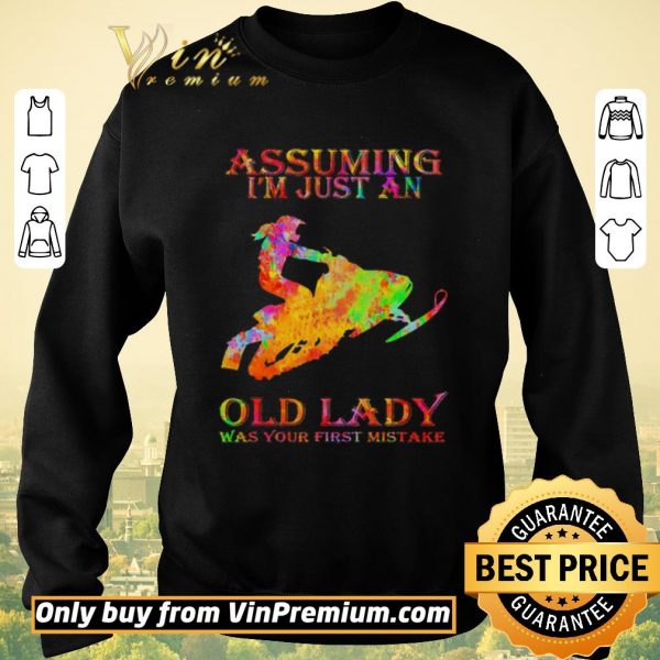 Pretty Snowmobile watercolor assuming i’m just an old lady was your first mistake shirt sweater