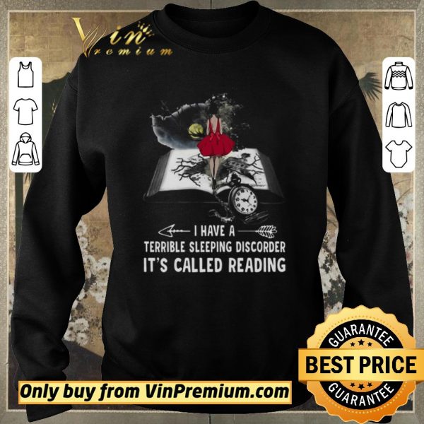 Official Girl Book I Have A Terible Sleeping Discorder It’s Called Reading shirt sweater