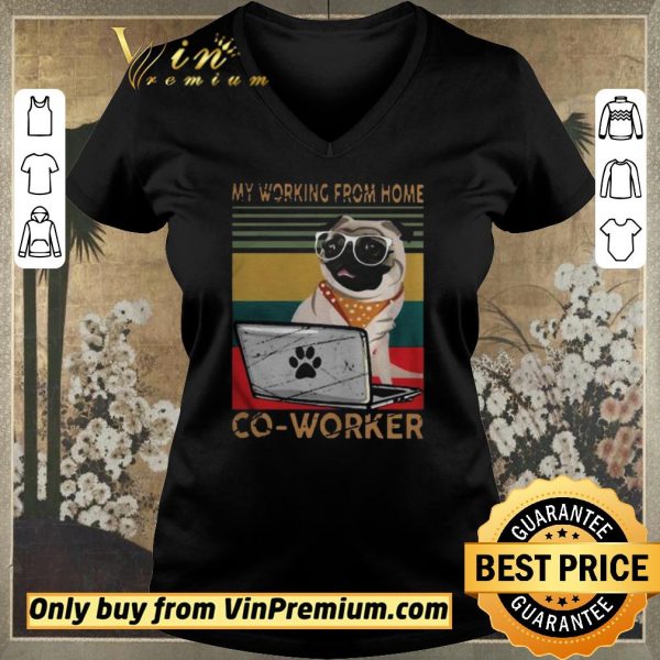 Original Pug My Working From Home Coworker Vintage shirt sweater