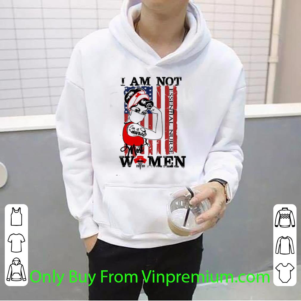 f6037eba pretty i am not essential nurse i m a nurse most women 2020 american flag shirt 4 - Pretty I Am Not Essential Nurse I’m A Nurse Most Women 2020 American Flag shirt