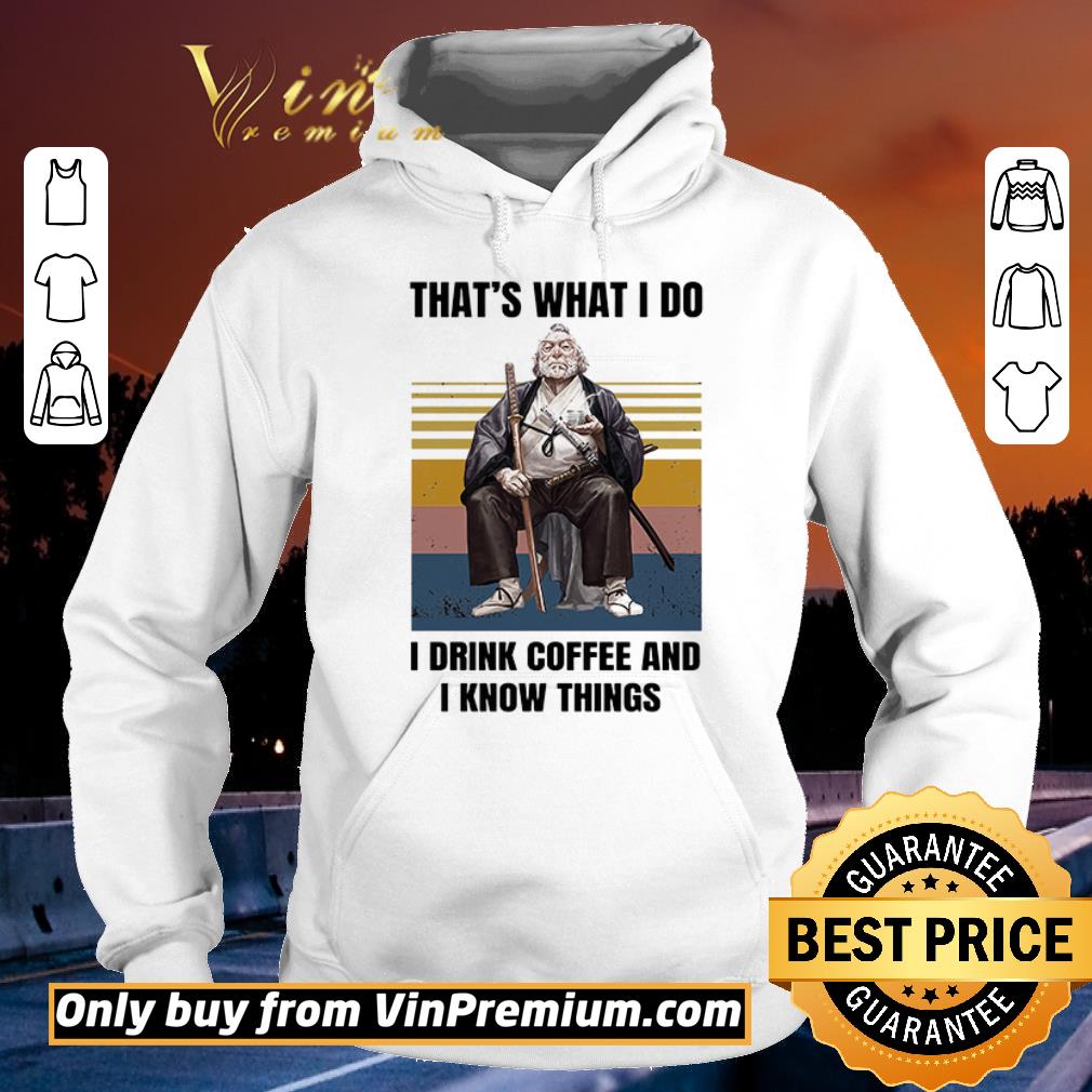 f63188f7 official silviu sadoschi that s what i do i drink coffee and i know things vintage shirt sweater 4 - Official Silviu Sadoschi That's What I Do I Drink Coffee And I Know Things Vintage shirt sweater