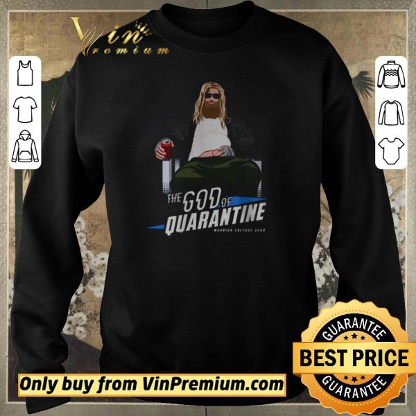 Hot Thor The God Of Quarantine Warrior Culure Gear shirt sweater