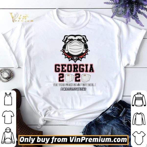 Georgia Bulldogs 2020 the year when shit got real quarantined toilet paper shirt sweater