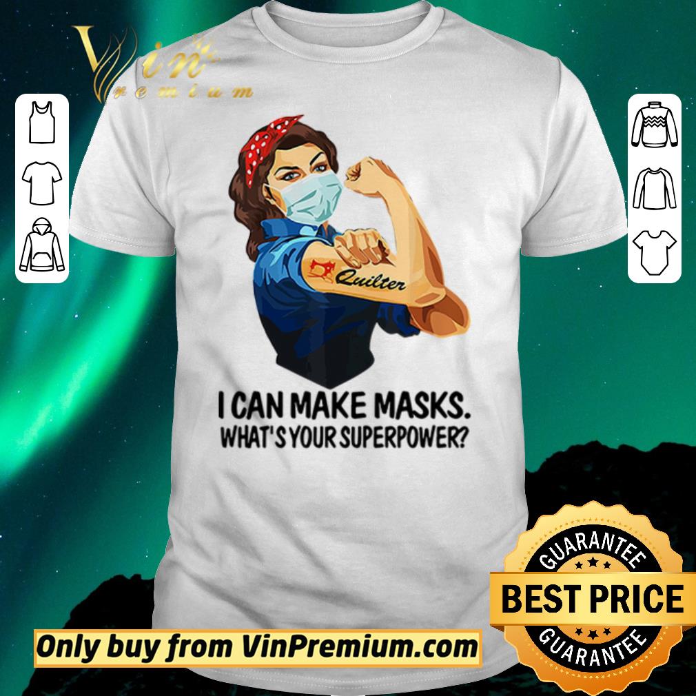 Funny Strong woman tattoos Quilter I can make masks what’s your superpower shirt sweater