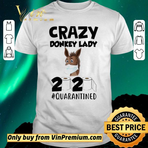 Awesome Crazy Donkey Lady 2020 Quarantined shirt sweater