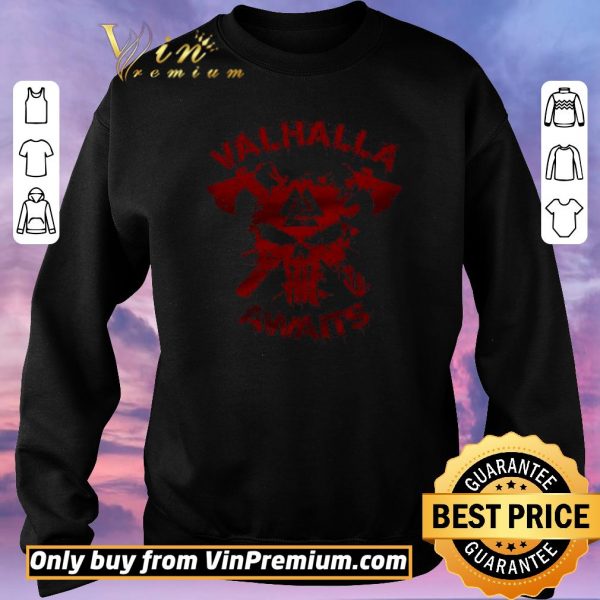 Official Skull Valhalla Awaits shirt sweater