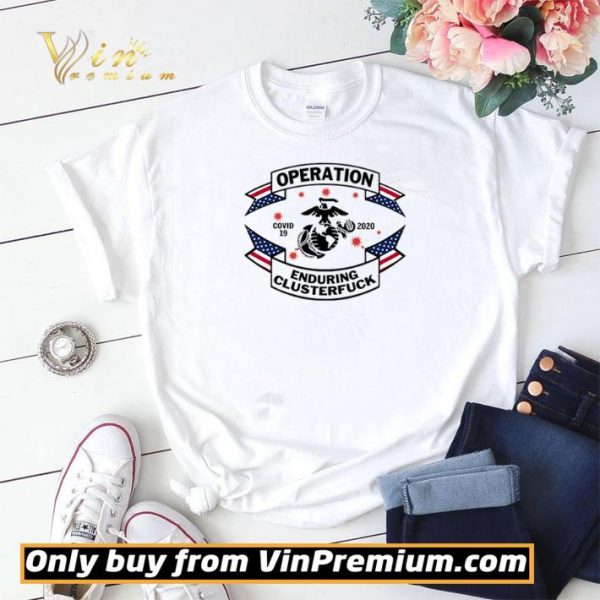 United States Marine Corps operation enduring clusterfuck COVID-19 2020 shirt sweater