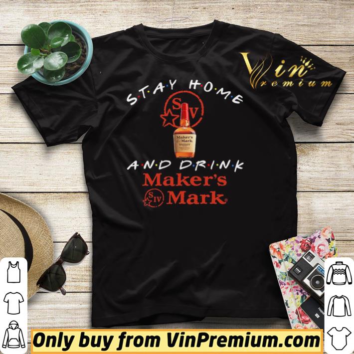 fdb5ecde stay home and drink maker s mark shirt sweater 4 - Stay home and drink Maker’s Mark shirt sweater