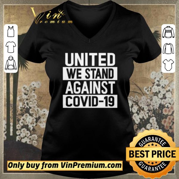 Pretty United We Stand Against COVID-19 shirt sweater