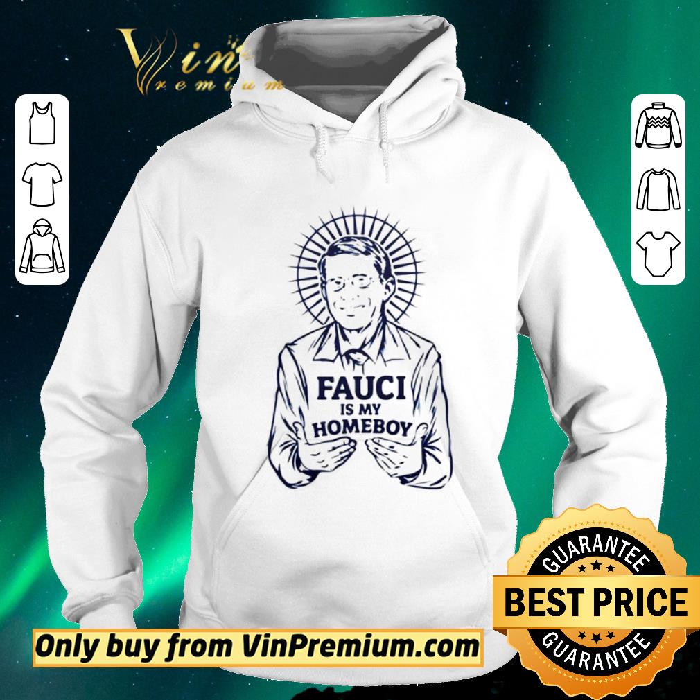 Premium Fauci is my homeboy shirt sweater fe5913f2 premium fauci is my homeboy shirt sweater 4 - Premium Fauci is my homeboy shirt sweater