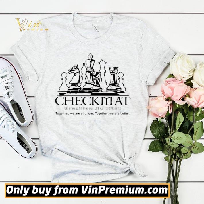 0524a68a checkmat brazilian jiu jitsu together we are stronger together we are better shirt sweater 4 - Checkmat Brazilian Jiu Jitsu together we are stronger together we are better shirt sweater