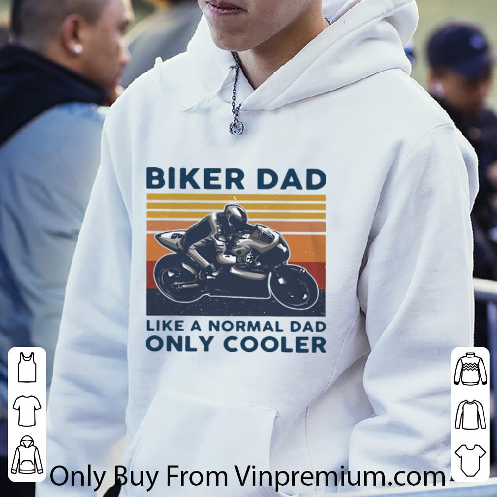 0b63d0aa awesome vintage biker dad like a normal dad only cooler father s day shirt 4 - Awesome Vintage Biker Dad Like A Normal Dad Only Cooler Father's Day shirt