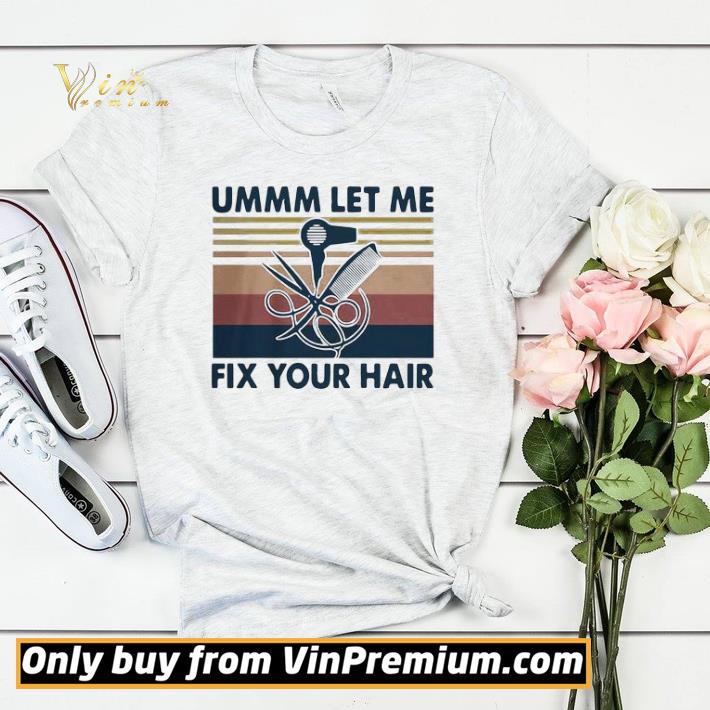 0ec435a8 ummm let me fix your hair hairstylist vintage shirt sweater 4 - Ummm Let Me Fix Your Hair Hairstylist Vintage shirt sweater