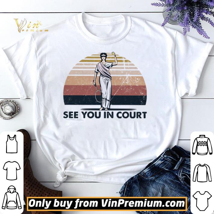 Funny Funny Tennis player see you in court vintage shirt sweater