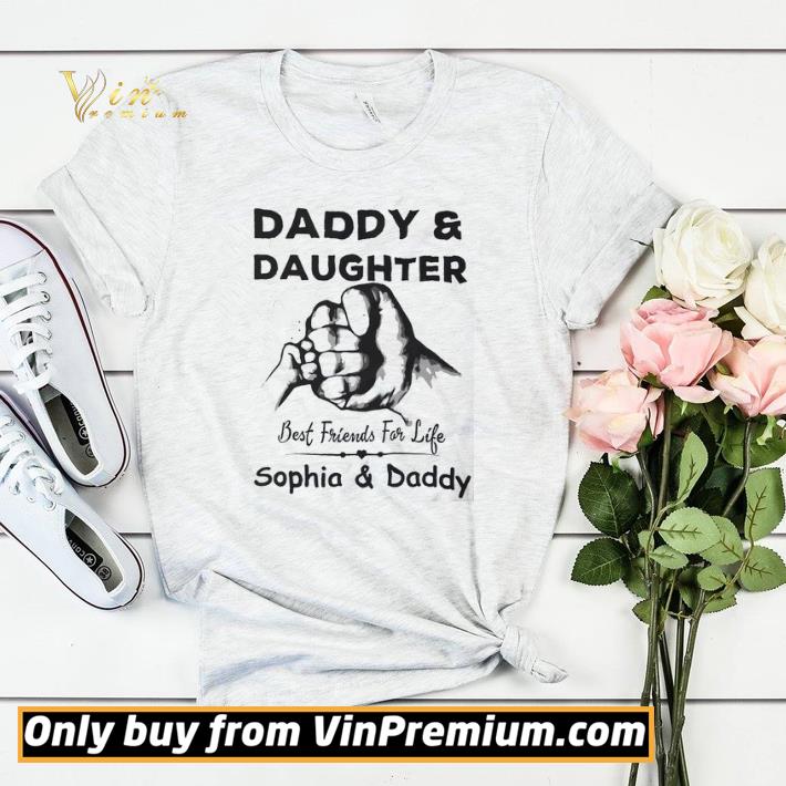 Pretty Daddy And Daughter Best Friends For Life Sophia And Daddy The Father's Day shirt sweater 1b4c458c pretty daddy and daughter best friends for life sophia and daddy the father s day shirt sweater 4 - Pretty Daddy And Daughter Best Friends For Life Sophia And Daddy The Father's Day shirt sweater