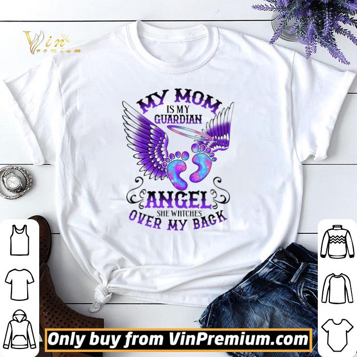 Footprint My Mom Is My Guardian Angel She Watches Over My Back shirt sweater