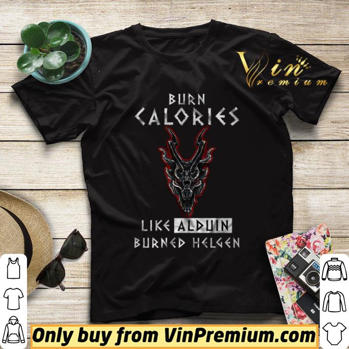 288bafc4 burn calories like alduin burned helgen shirt sweater 4 - Burn Calories Like Alduin Burned Helgen shirt sweater