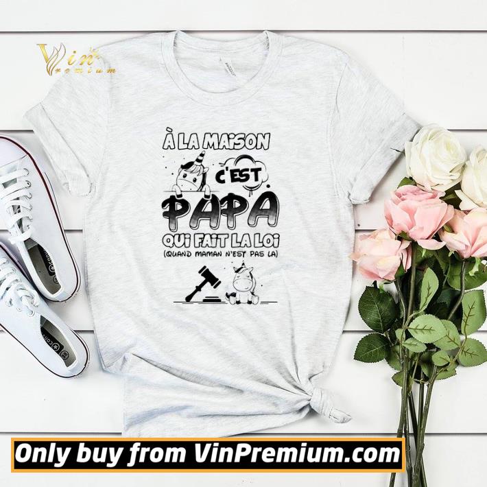 Awesome Unicorn A la maison c’est papa qui fait la loi quand maman n’est pas la shirt sweater 291e6417 awesome unicorn a la maison c est papa qui fait la loi quand maman n est pas la shirt sweater 4 - Awesome Unicorn A la maison c’est papa qui fait la loi quand maman n’est pas la shirt sweater