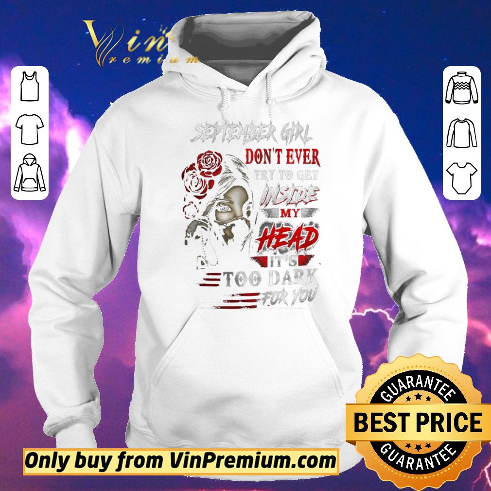 2a635f04 pretty september girl don t ever try to get inside my head it s too dark for you shirt sweater 4 - Pretty September Girl Don’t Ever Try To Get Inside My Head It’s Too Dark For You shirt sweater