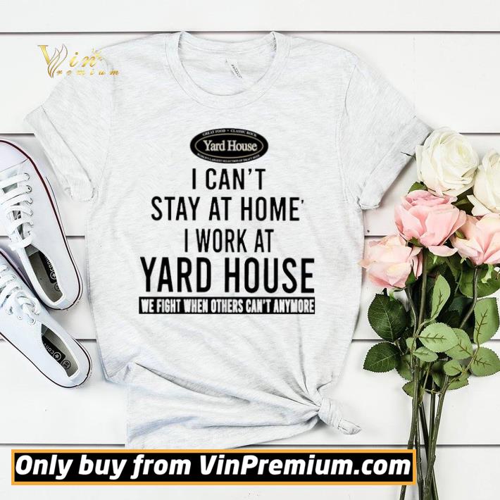 2b83aaf7 awesome i can t stay at home i work at yard house we fight when others can t anymore shirt sweater 4 - Awesome I can’t stay at home i work at Yard House we fight when others can’t anymore shirt sweater