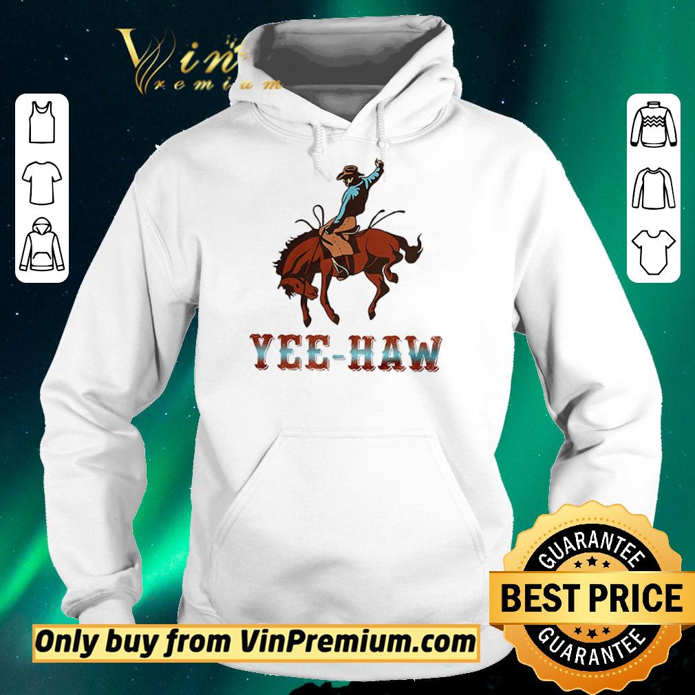 2cb9ac56 pretty hot cowboy horse yee haw shirt sweater 4 - Pretty Hot Cowboy Horse Yee Haw shirt sweater