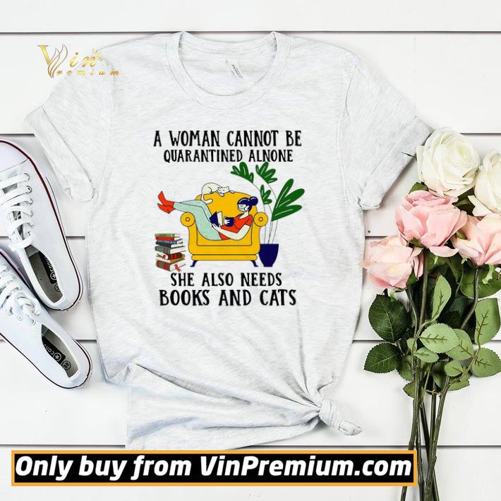 A Woman Cannot Be Quarantined Alone She Also Needs Books And Cats shirt sweater 2e8eedc5 a woman cannot be quarantined alone she also needs books and cats shirt sweater 4 - A Woman Cannot Be Quarantined Alone She Also Needs Books And Cats shirt sweater